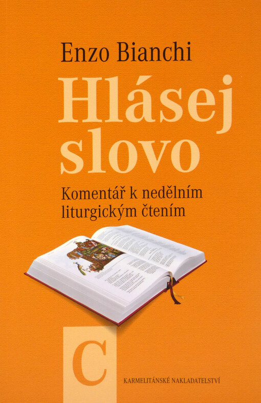 Hlásej slovo :komentář k nedělním liturgickým čtením : roční cyklus C