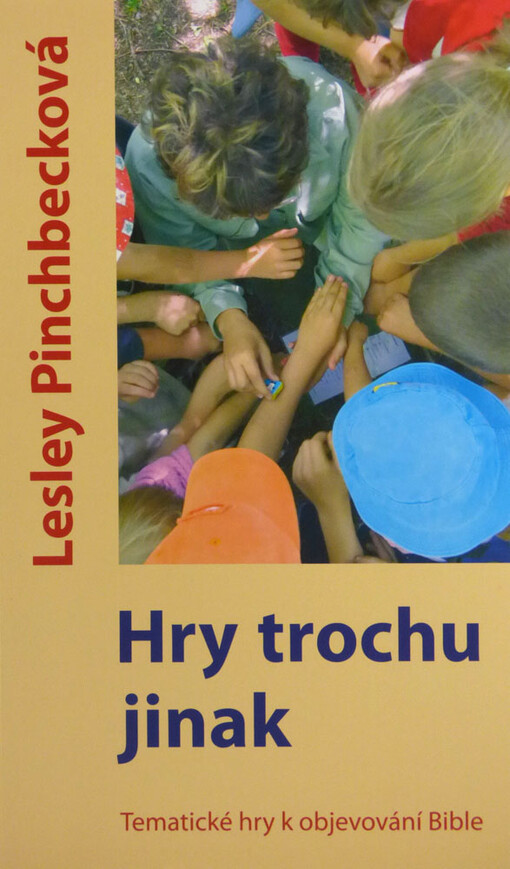Hry trochu jinak : tematické hry k objevování Bible