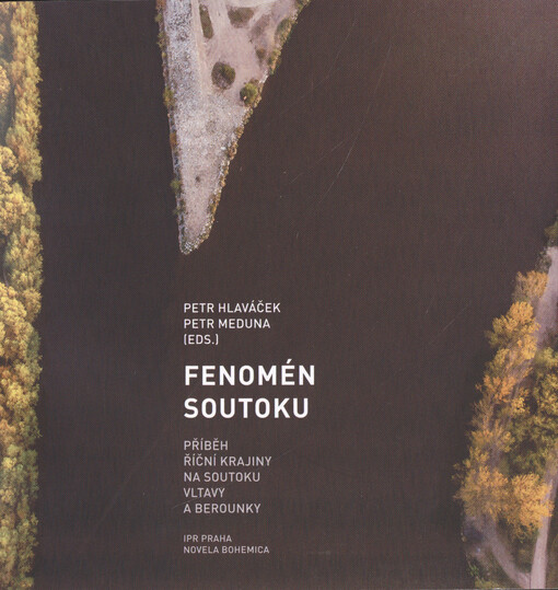 Fenomén soutoku: příběh říční krajiny na soutoku Vltavy a Berounky