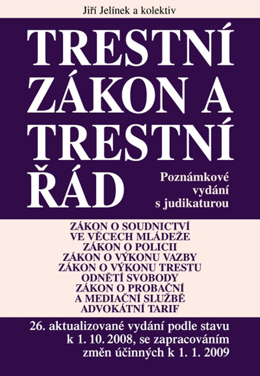 Trestní zákon ; a, Trestní řád