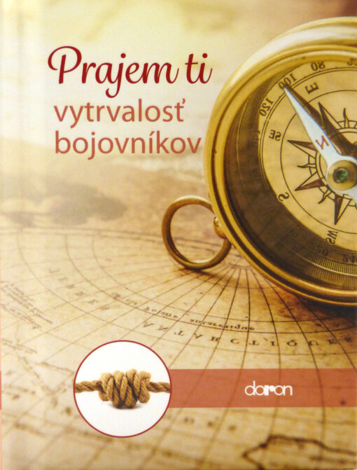 Prajem ti vytrvalosť bojovníkov