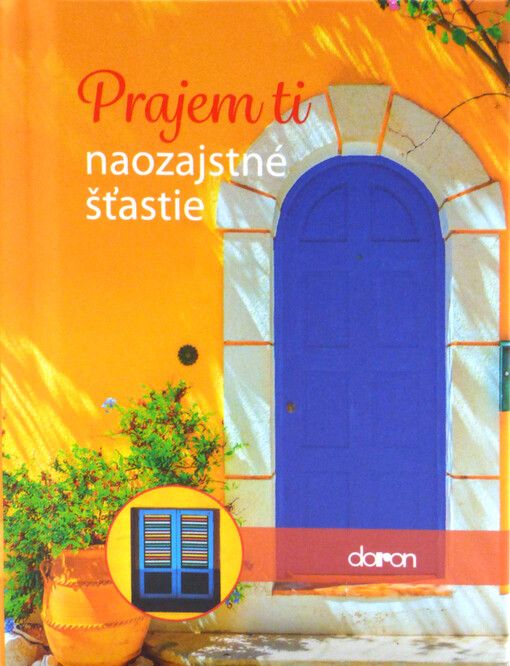 Prajem ti naozajstné šťastie