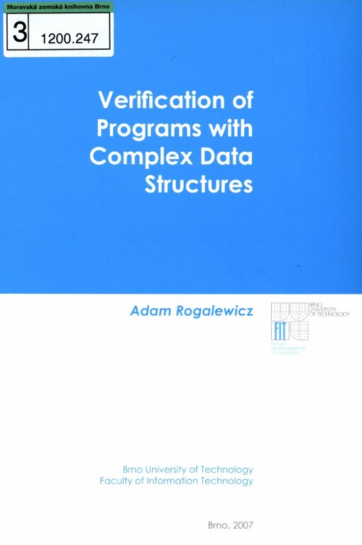 Verification of programs with complex data structures: dissertation thesis