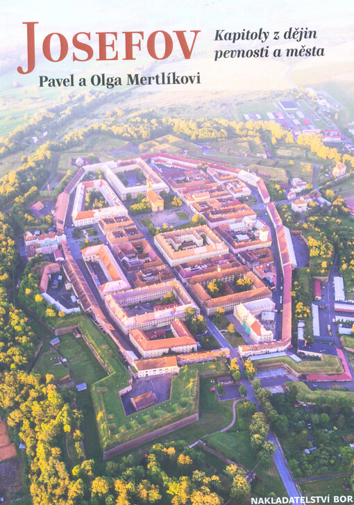 Josefov : kapitoly z dějin pevnosti a města