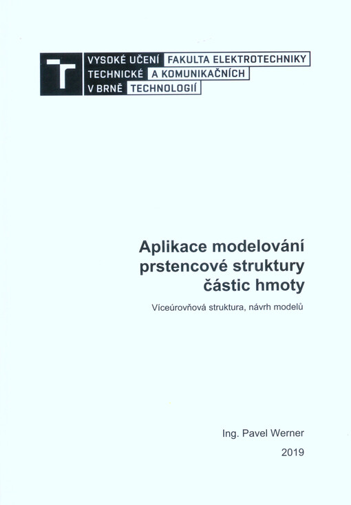 Aplikace modelování prstencové struktury částic hmoty : víceúrovňová struktura, návrh modelů