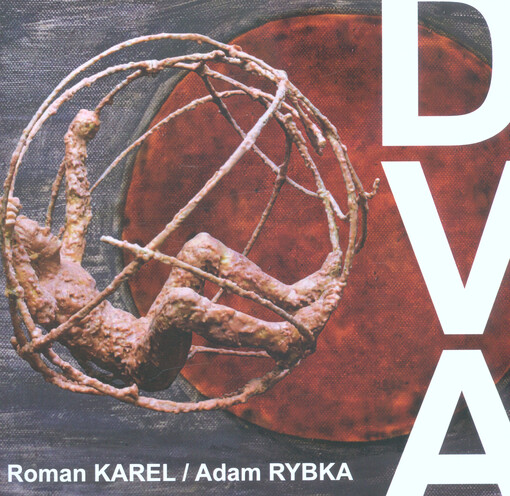 Roman Karel, Adam Rybka : dva