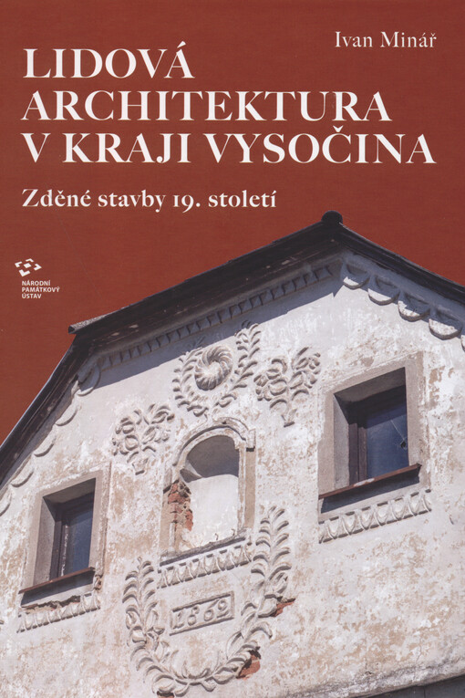 Lidová architektura v Kraji Vysočina : zděné stavby 19. století