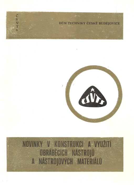 Novinky v konstrukci a využití obráběcích nástrojů a nástrojových materiálů