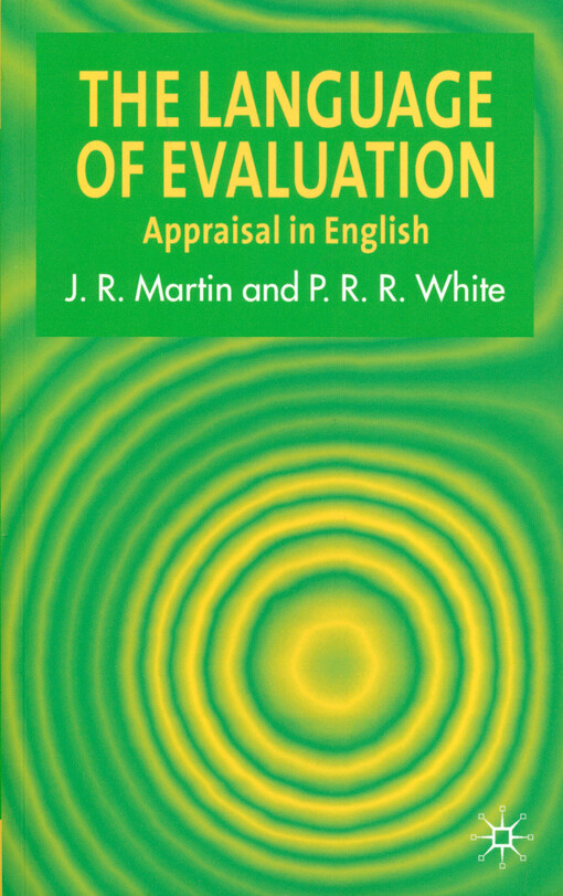 The language of evaluation : appraisal in english