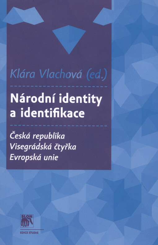 Národní identity a identifikace : Česká republika - Visegrádská čtyřka - Evropská unie