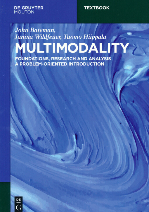 Multimodality : foundations, research and analysis, a problem-oriented introduction