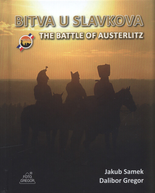 Bitva u Slavkova = The battle of Austerlitz