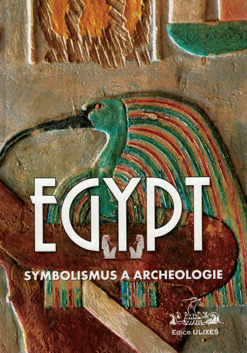 Egypt: symbolismus a archeologie