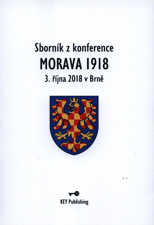 Morava 1918 : sborník z konference uskutečněné dne 3. října 2018 v Brně