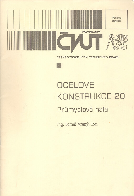 
  Ocelové konstrukce 20 : Průmyslová hala
  : Průmyslová hala
