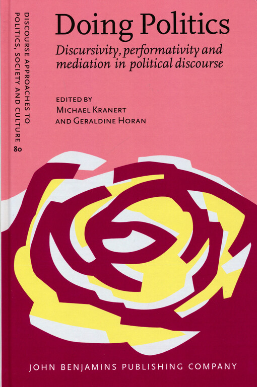 Doing politics : discursivity, performativity and mediation in political discdourse