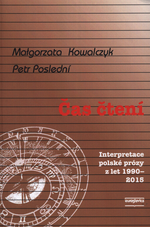 Čas čtení : interpretace polské prózy z let 1990-2015