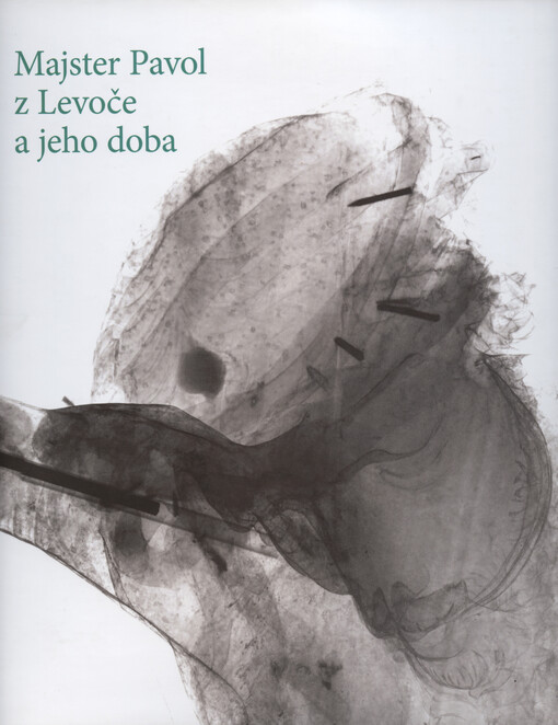 Majster Pavol z Levoče a jeho doba