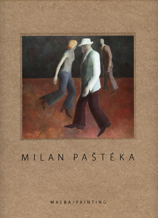 Milan Paštéka : maľba = Painting