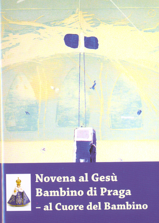 Novena al Gesù Bambino di Praga - al Cuore del Bambino