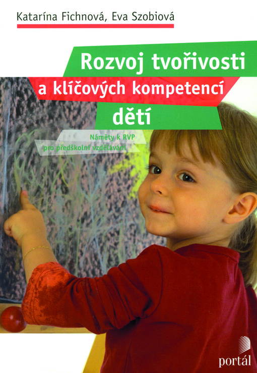 Rozvoj tvořivosti a klíčových kompetencí dětí : náměty k RVP pro předškolní vzdělávání