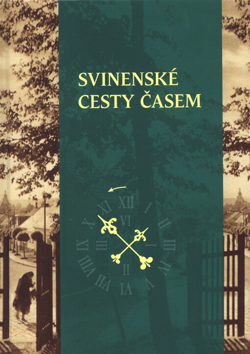 Svinenské cesty časem