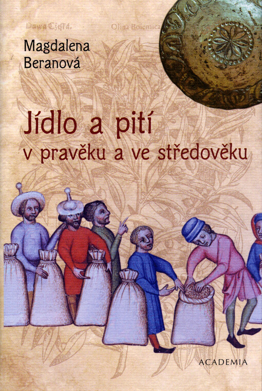 Jídlo a pití v pravěku a ve středověku, Vyd. 1.