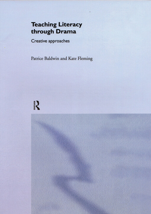 Teaching literacy through drama : creative approaches