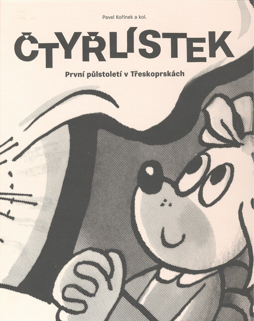 Čtyřlístek : první půlstoletí v Třeskoprskách