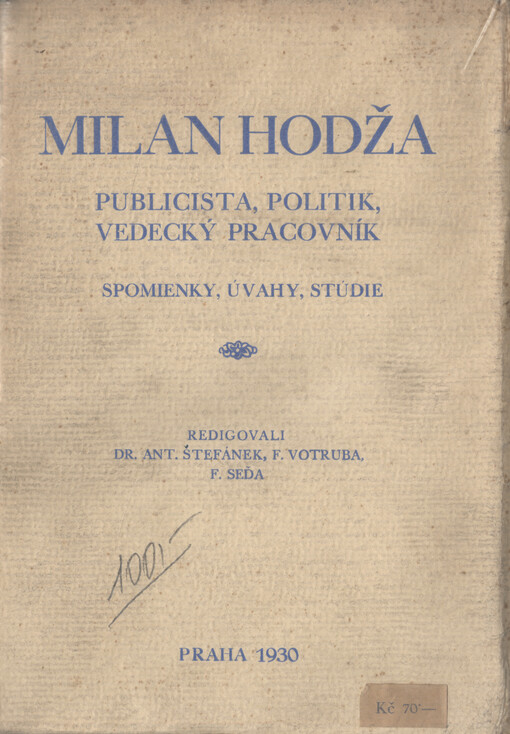 Milan Hodža publicista, politik, vedecký pracovník : spomienky, úvahy, stúdie