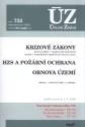 ÚZ č. 732 Krizové zákony, HZS, požární ochrana, obnova území; Úplné znění předpisů