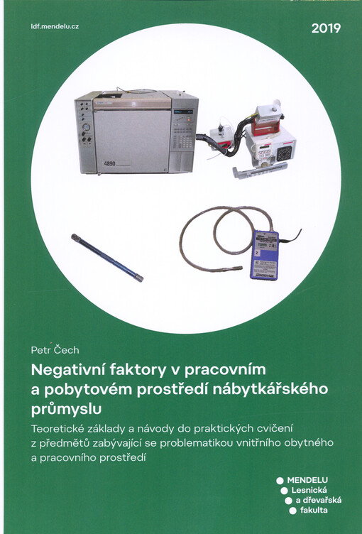 Negativní faktory v pracovním a pobytovém prostředí nábytkářského průmyslu : teoretické základy a návody do praktických cvičení z předmětů zabývající se problematikou vnitřního obytného a pracovního prostředí