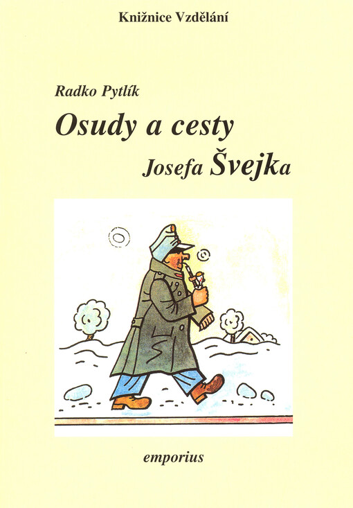 Osudy a cesty Josefa Švejka : pojednání se sedmi záhadami
