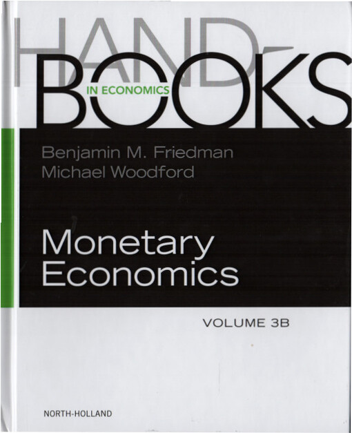 Handbook of monetary economics. Volume 3B