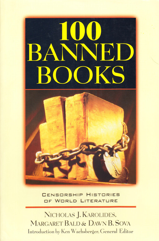 100 banned books : censorship histories of world literature