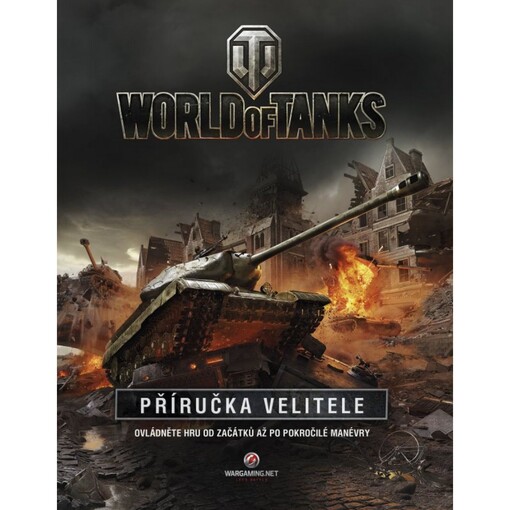 World of tanks : roll out : příručka velitele