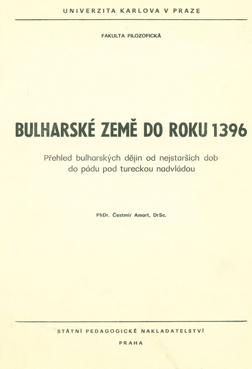 Bulharské země do roku 1396: přehled bulharských dějin od nejstarších dob do pádu pod tureckou nadvládou