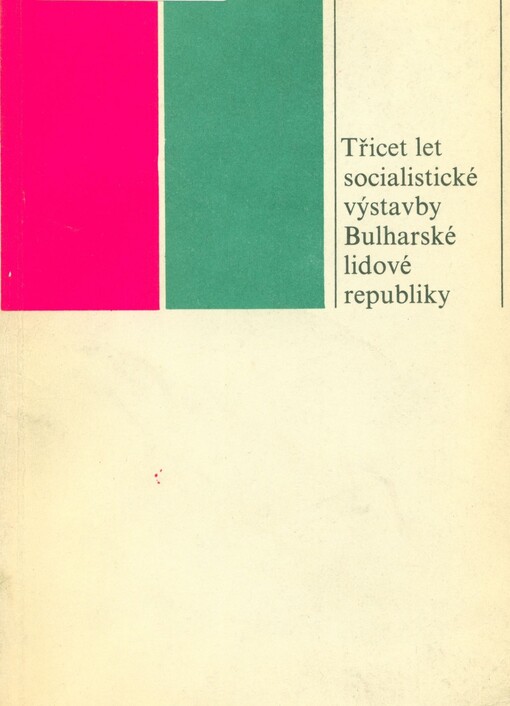 Třicet let socialistické výstavby Bulharské lidové republiky