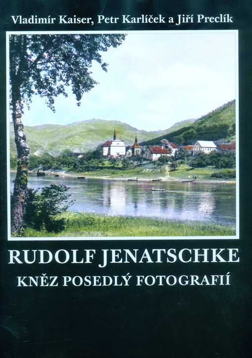 Rudolf Jenatschke : kněz posedlý fotografií
