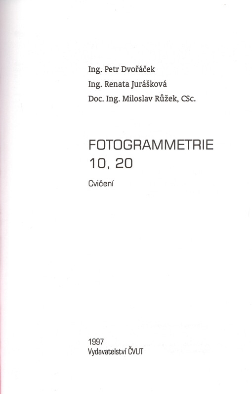 
  Fotogrammetrie 10, 20
  : Cvičení