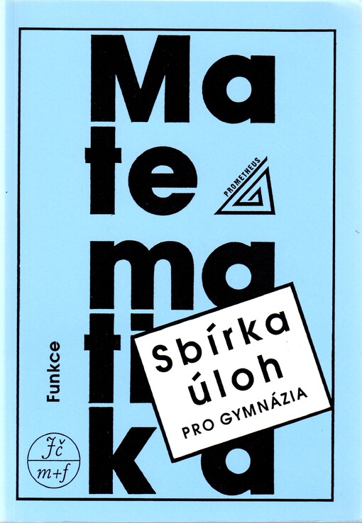 Sbírka úloh z matematiky pro gymnázia: funkce