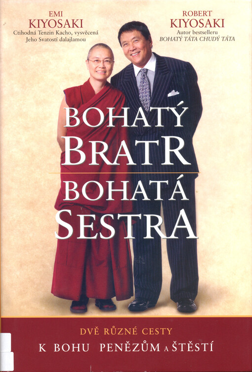 Bohatý bratr, bohatá sestra: dvě různé cesty k bohu, penězům a štěstí