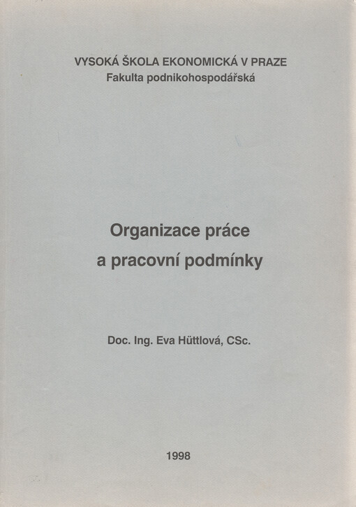 Organizace práce a pracovní podmínky