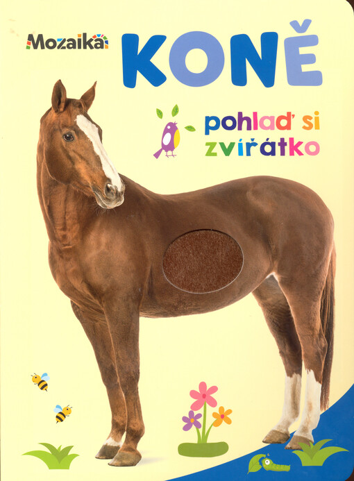 Koně : pohlaď si zvířátko