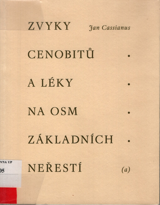 Zvyky cenobitů a léky na osm základních neřestí. (a), Předmluva a knihy 1-4