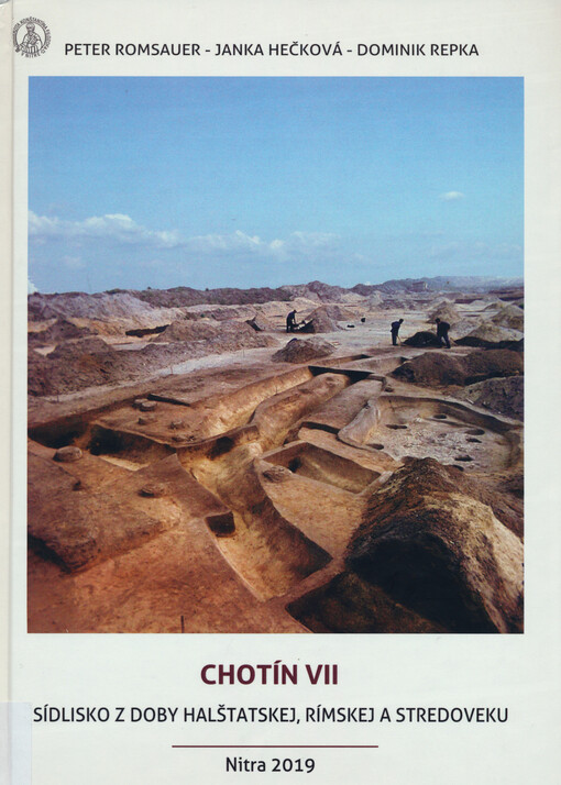 Chotín VII : sídlisko z doby halštatskej, rímskej a stredoveku