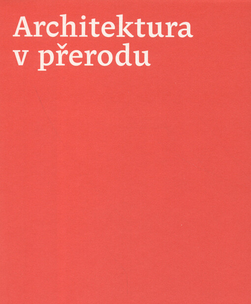 Architektura v přerodu : 1945-1948 1989-1992