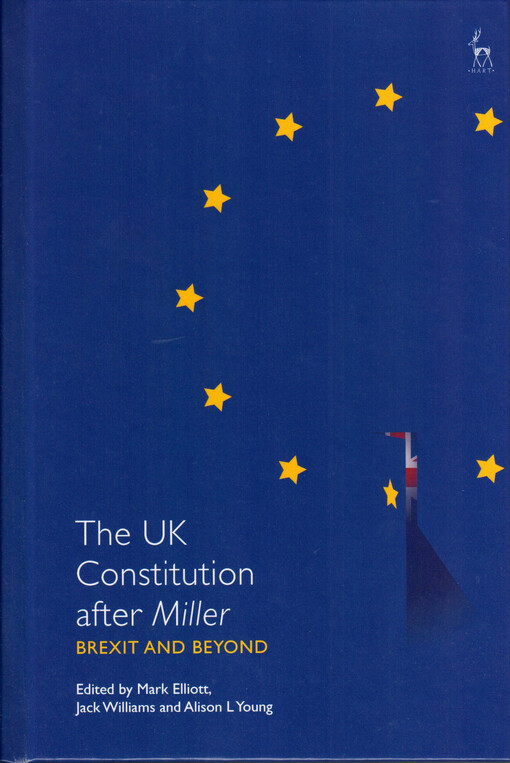 The UK constitution after Miller : Brexit and Beyond