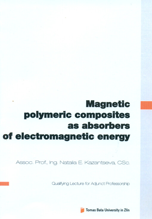 Magnetic polymeric composites as absorbers of electromagnetic energy = Magnetické polymerní kompozity jako absorbéry elektromagnetické energie