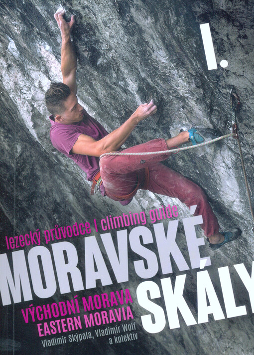 Moravské skály: lezecký průvodce = climbing guide